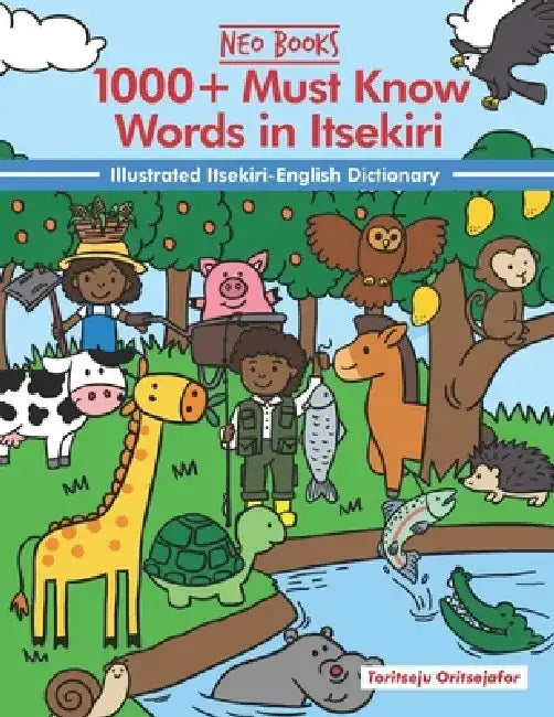 1000+ Must Know words in Itsekiri: Illustrated Itsekiri English Dictionary by Neo Ancestories