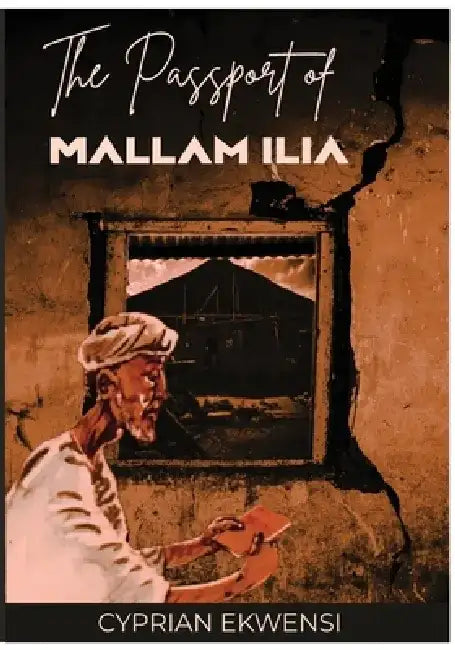 The Passport of Mallam Ilia by Cyprian Ekwensi