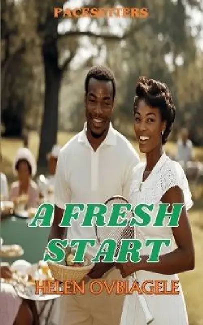 A Fresh Start: Pacesetters by Helen Ovbiagele