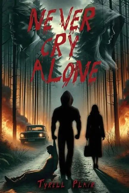 Never Cry Alone by Tyrell Plair
