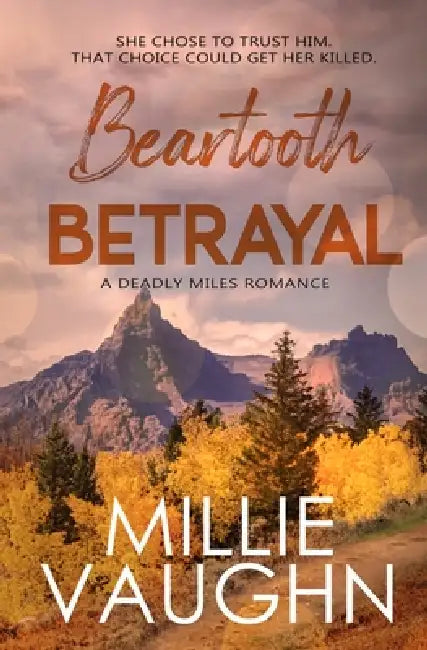 Beartooth Betrayal: A Small-Town Romantic Suspense by Millie Vaughn