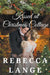 Kissed at Christmas Cottage by Rebecca Lange