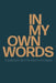 In My Own Words: A guided journal on life, lessons and legacy by Natalie B. Dean