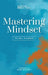 Mastering Mindset: 90-Day Planner (Color Edition) by Mynd Matters Publishing