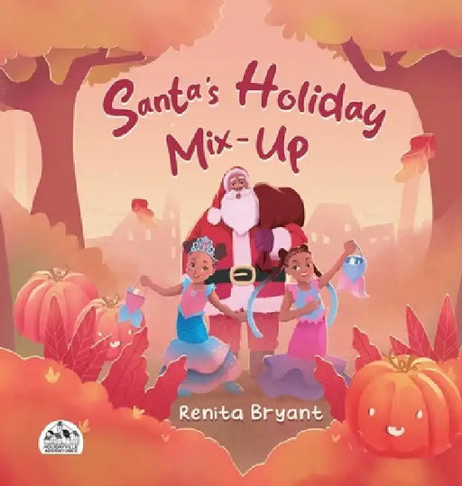 Santa's Holiday Mix-Up by Renita Bryant