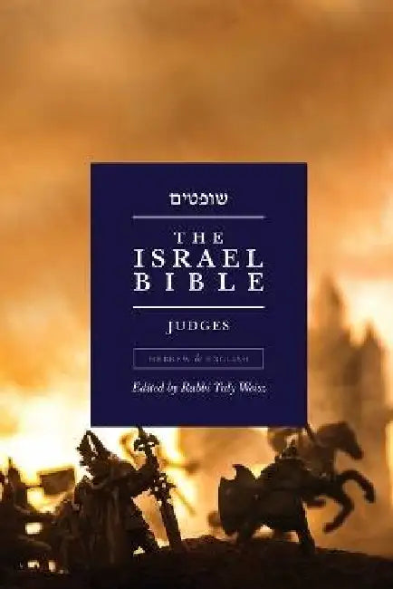 The Israel Bible - Judges by Tuly Weisz