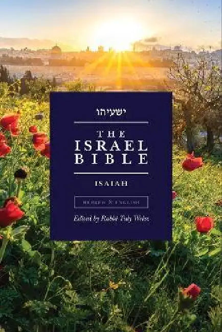 The Israel Bible - Isaiah by Tuly Weisz