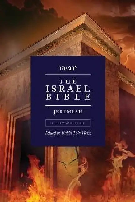 The Israel Bible - Jeremiah by Tuly Weisz