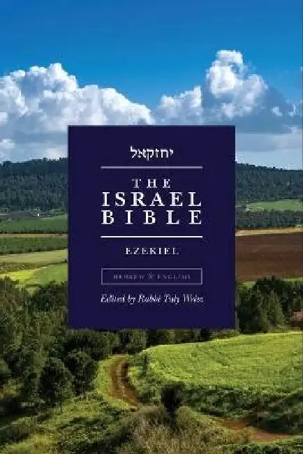 The Israel Bible - Ezekiel by Tuly Weisz