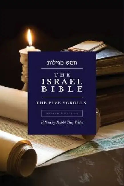 The Israel Bible - The Five Scrolls by Tuly Weisz