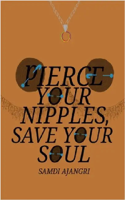 Pierce Your Nipples, Save Your Soul by Ajangri, Samdi