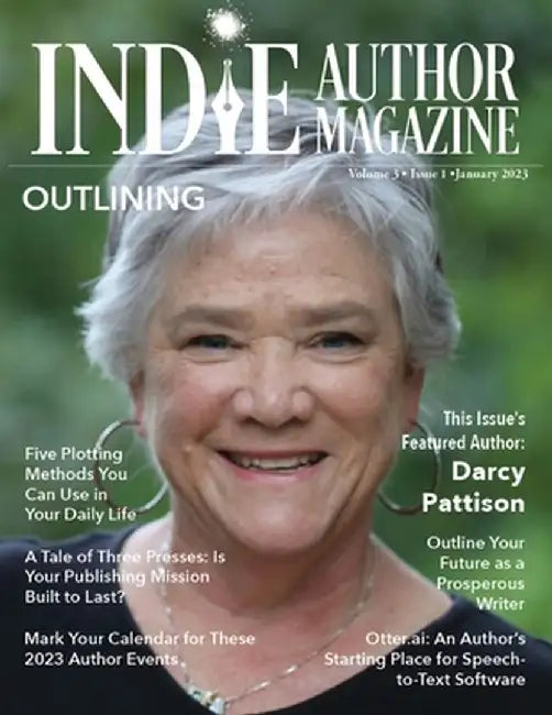 Indie Author Magazine Featuring Darcy Pattison: Outlining Strategies, Setting Book Business Goals, Indie Author Mindset, and Finding Success in Self-P by Chelle Honiker