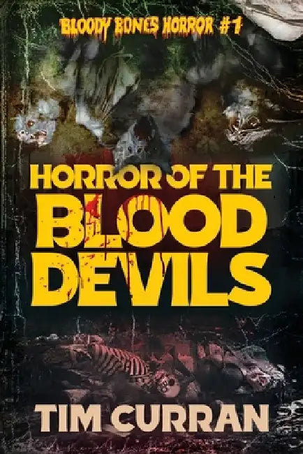 Horror of the Blood Devils by Tim Curran