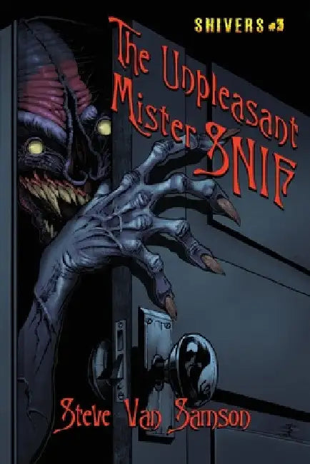 The Unpleasant Mister Snif by Van Samson, Steve