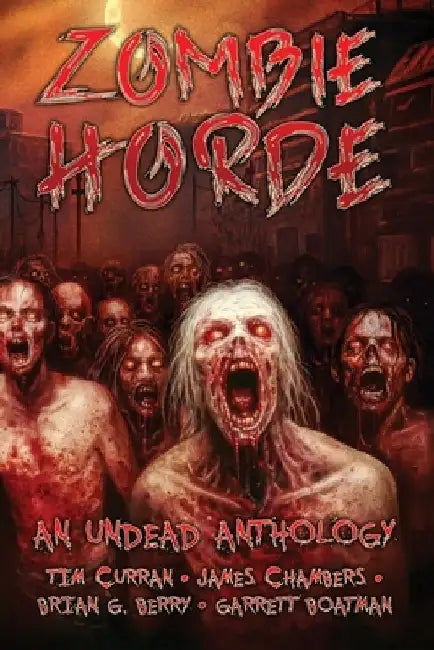 Zombie Horde: An Undead Anthology by James Chambers