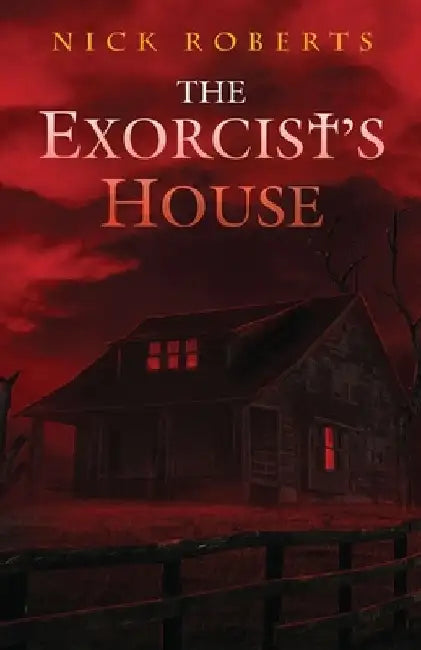 The Exorcist's House by Nick Roberts