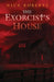The Exorcist's House by Nick Roberts