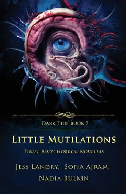 Little Mutilations: Three Body Horror Novellas by Jess Landry