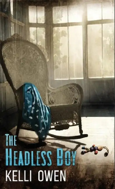 The Headless Boy by Kelli Owen