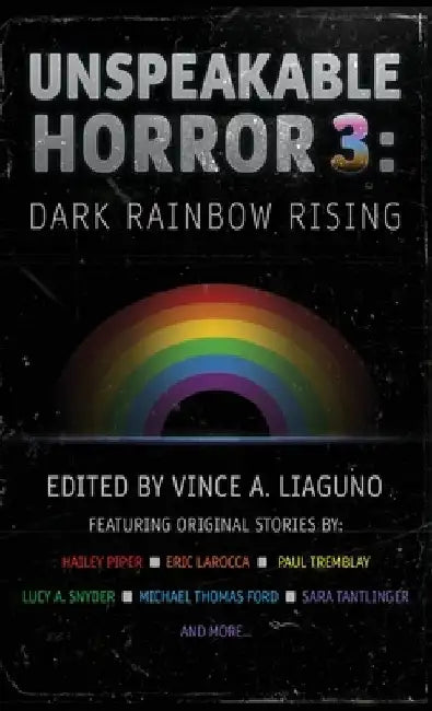 Unspeakable Horror 3: Dark Rainbow Rising by Paul Tremblay
