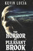 The Horror at Pleasant Brook by Kevin Lucia