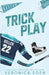 Trick Play by Veronica Eden