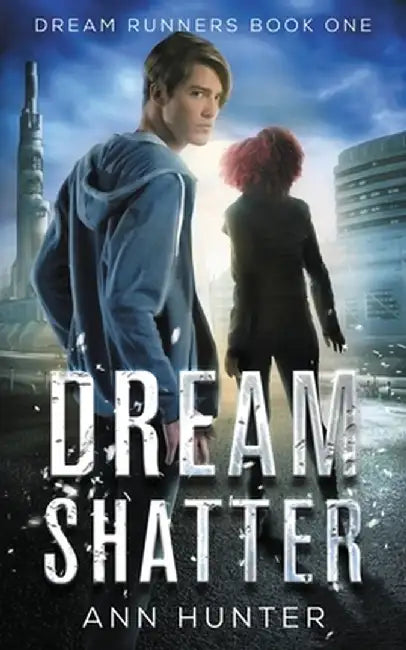 Dream Shatter by Ann Hunter