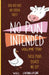 No Pun Intended: Volume Too Illustrated Funny, Teachers Day, Mothers Day Gifts, Birthdays, White Elephant Gifts by Will Livingston