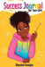 Success Journal for Teen Girls by Anwojue, Bieunkah