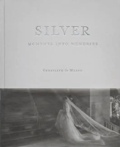 Silver: Wedding Photographs by Genevieve de Manio