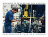 Working in Industrial Los Angeles by Martin Krieger