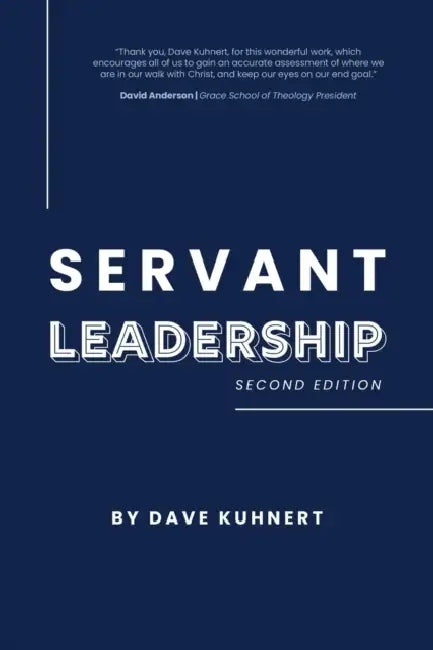 Servant Leadership by Dave Kuhnert