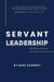 Servant Leadership by Dave Kuhnert