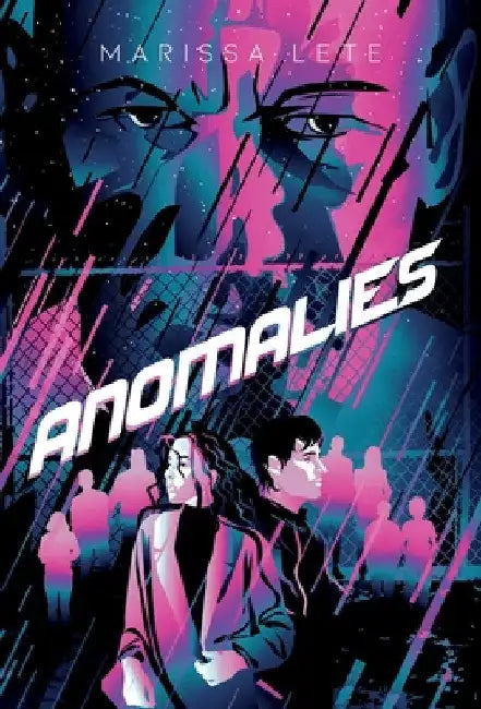 Anomalies by Marissa Lete