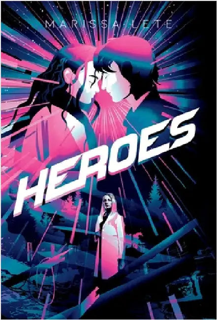 Heroes: (Echoes Trilogy Book 3) by Lete, Marissa