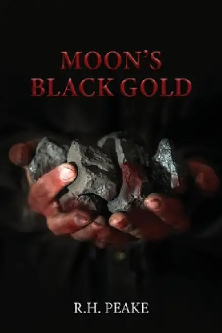 Moon's Black Gold by R. H. Peake