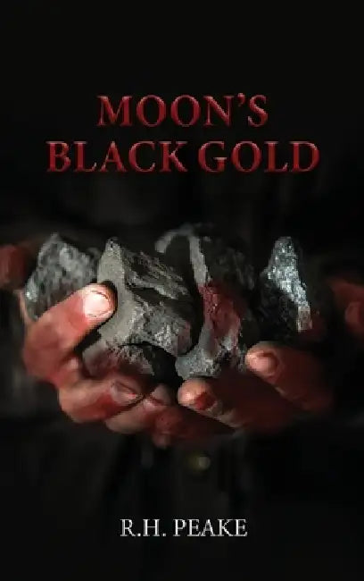 Moon's Black Gold by R. H. Peake