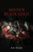Moon's Black Gold by R. H. Peake