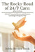 The Rocky Road of 24/7 Care by Sylvia Bryden-Stock