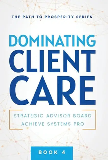 Dominating Client Care by Achieve Systems Pro