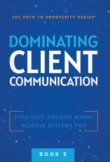 Dominating Client Communication by Achieve Systems Pro
