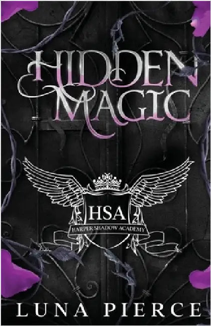 Hidden Magic: Harper Shadow Academy (Special Edition Book One) by Pierce, Luna
