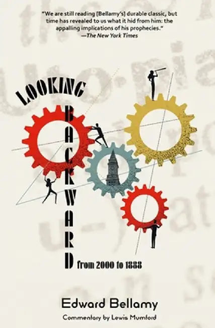 Looking Backward from 2000 to 1888 (Warbler Classics Annotated Edition) by Edward Bellamy