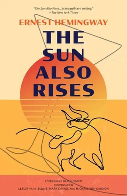 The Sun Also Rises (Warbler Classics Annotated Edition) by Ernest Hemingway