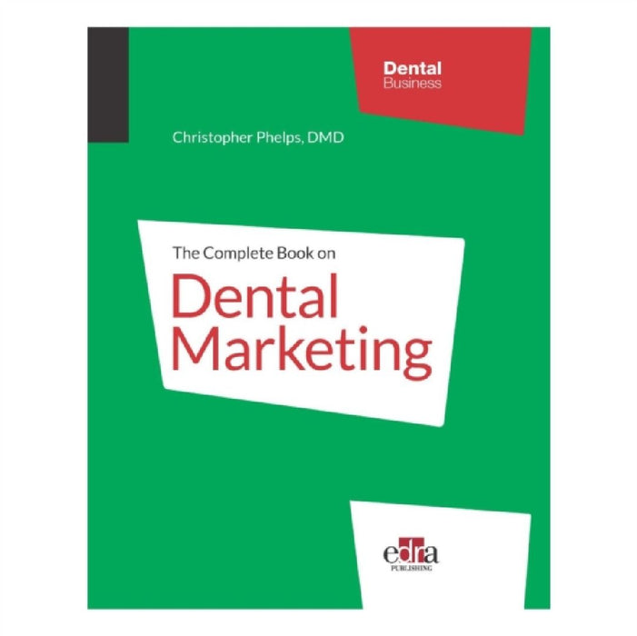 The Complete Book On Dental Marketing - 2 Volume Set by Christopher Phelps