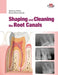 Shaping and Cleaning the Root Canals by Gianluca Plotino Dds Phd, Nicola Maria Grande Dds Phd