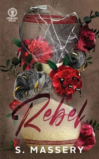 Rebel: Special Edition by S. Massery