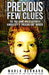Precious Few Clues: The True Crime Investigation Of Kansas City's Precious Doe Murder by Marla Bernard