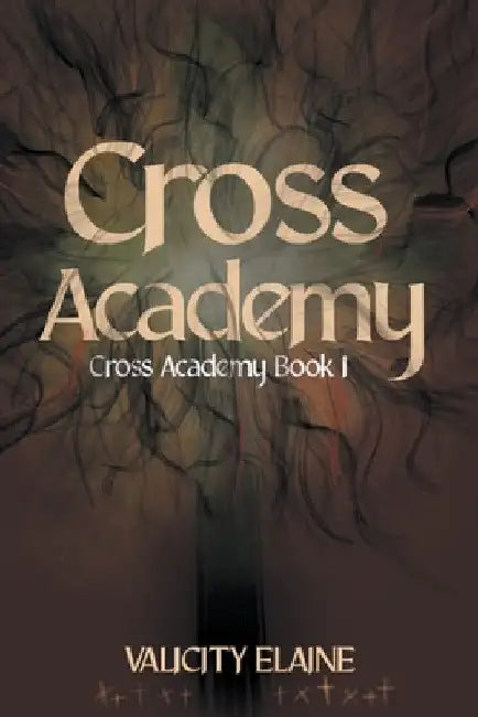 Cross Academy by Valicity Elaine
