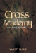Cross Academy by Valicity Elaine